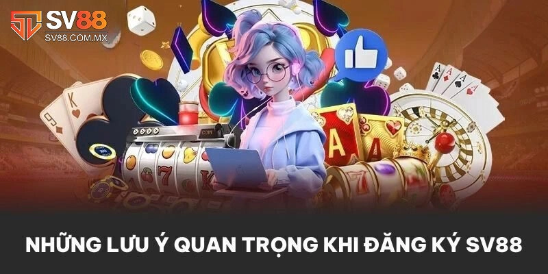 Lưu ý trong quá trình tạo tài khoản đặt cược